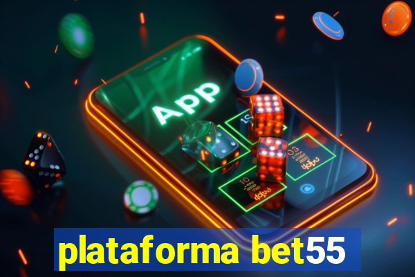 plataforma bet55